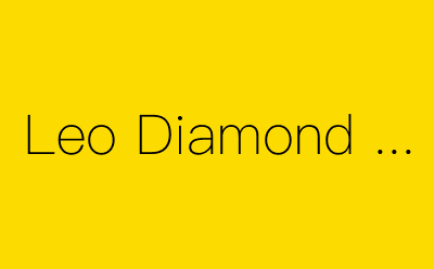 Leo Diamond 丽傲-营销策划方案行业大数据搜索引擎